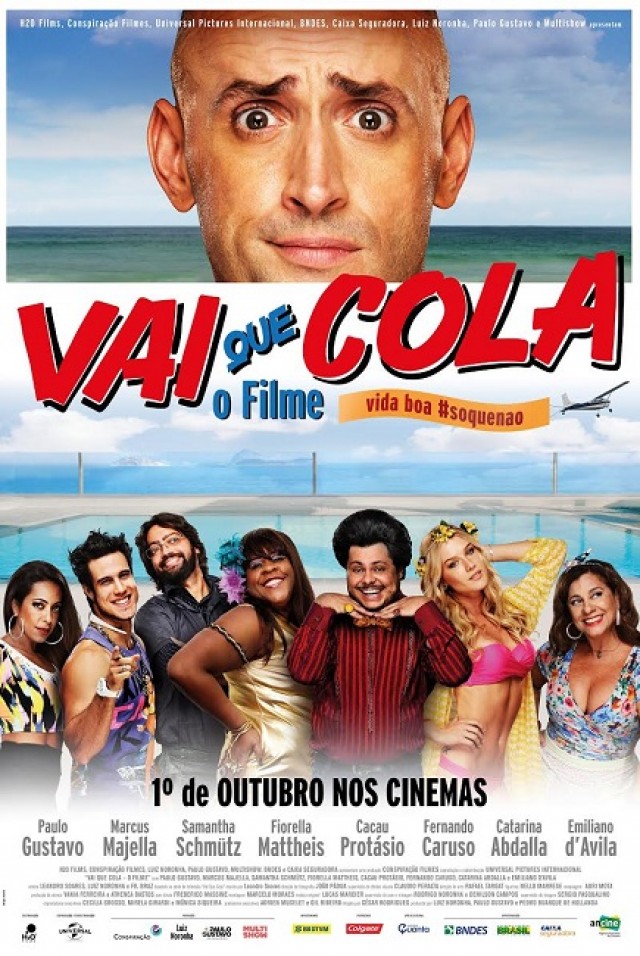 Vai Que Cola - O Filme - Todos os dias no Cine-System - Ilha Plaza 